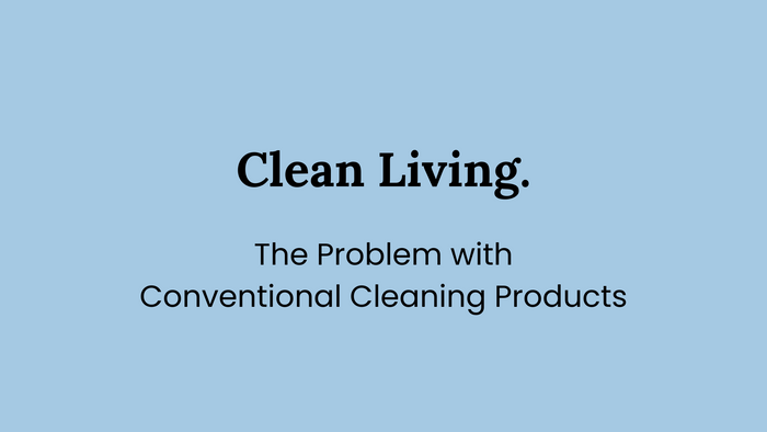 Video: The Problem With Conventional Cleaning Products
