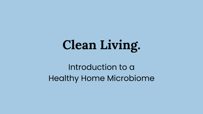 Video: An Introduction to a Healthy Home Microbiome